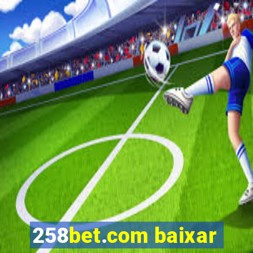 258bet.com baixar